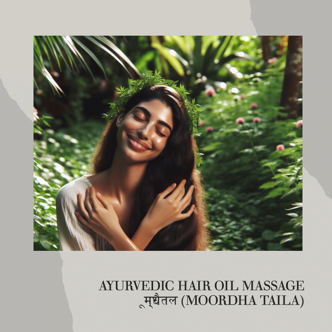 Ayurvedic hair oil massage मूर्धतैल Moordha taila